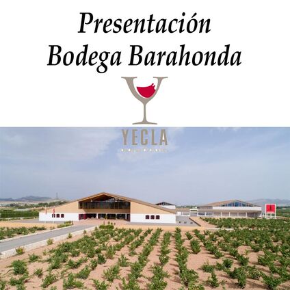 Presentación Bodegas Barahonda - D.O.Yecla Presentación Bodegas Barahonda - D.O.Yecla